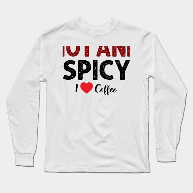 coffee: hot and spicy Long Sleeve T-Shirt by PAUL BOND CREATIVE